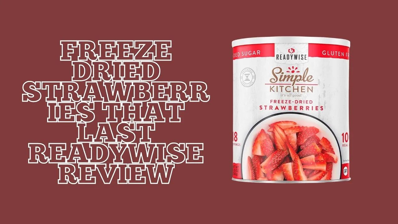 Freeze Dried Strawberries That Last - READYWISE Review